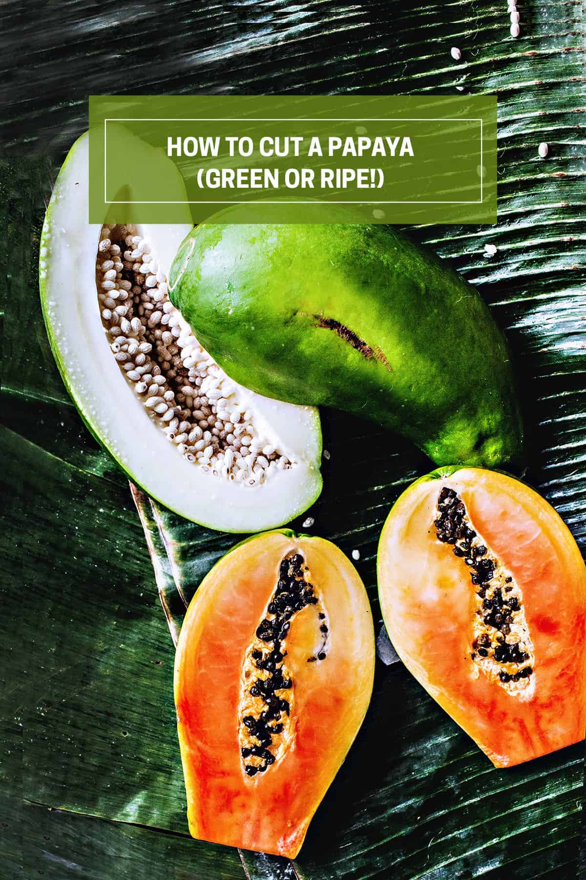 How to Cut Up A Papaya (Ripe or Green) - Simply Suwanee