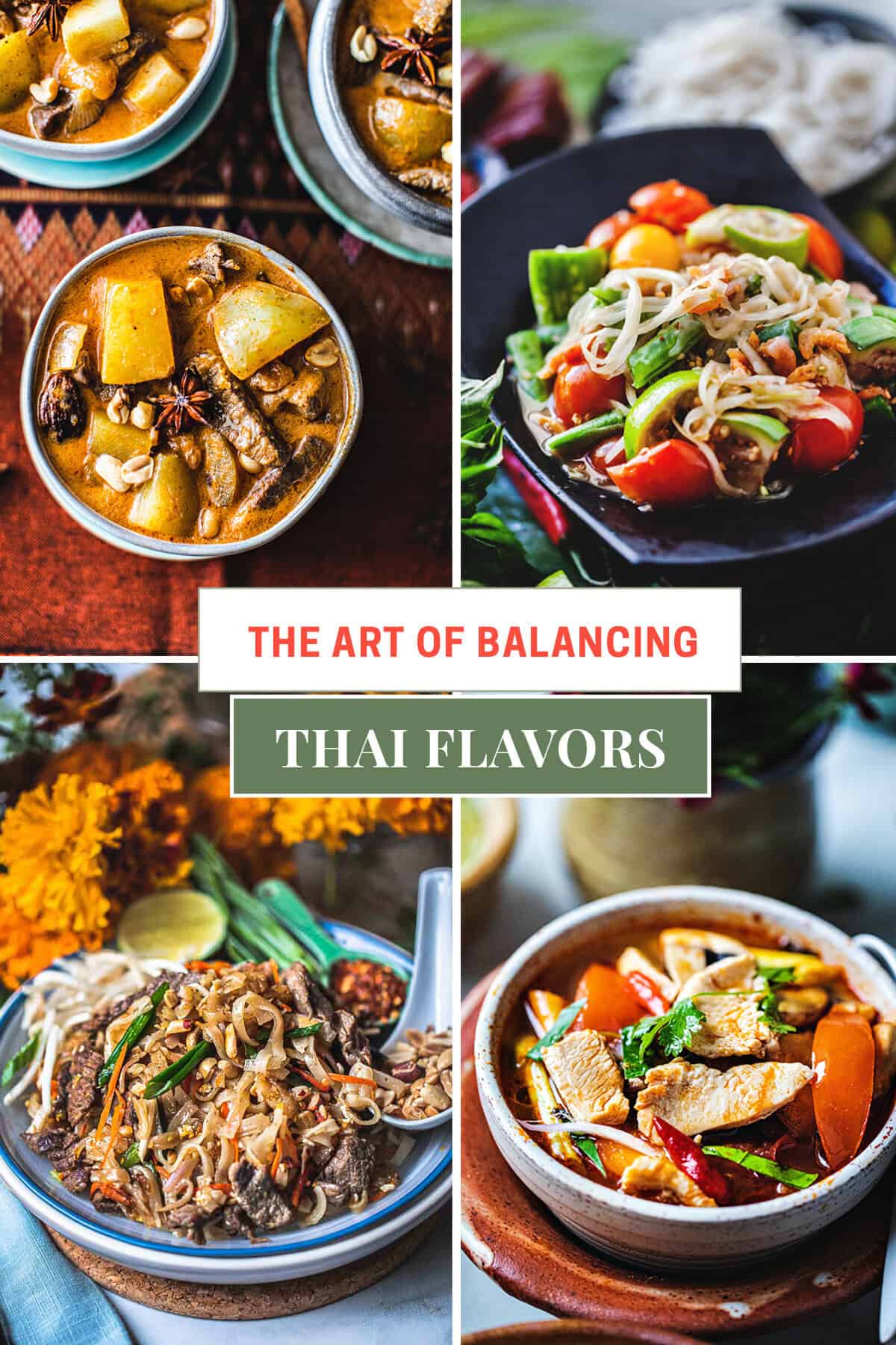 A collage of 4 thai dishes with text in the middle that reads, the art of balancing Thai flavors.