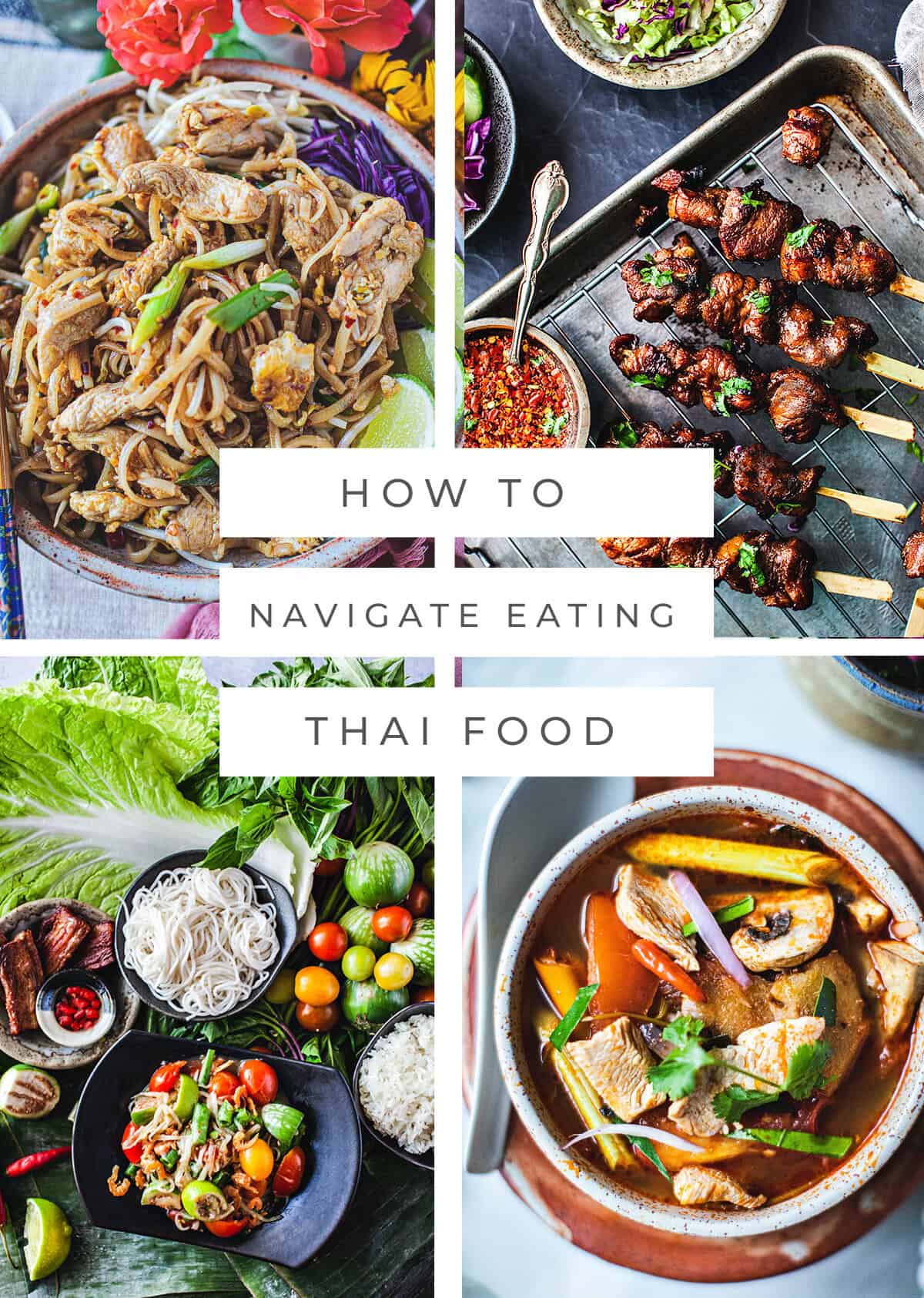 4 image collage with text overlay that reads "how to navigate eating Thai food.