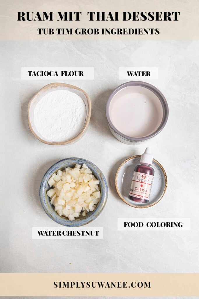 Water chestnuts, tapioca flour, and food coloring for making Tub Tim Grob.