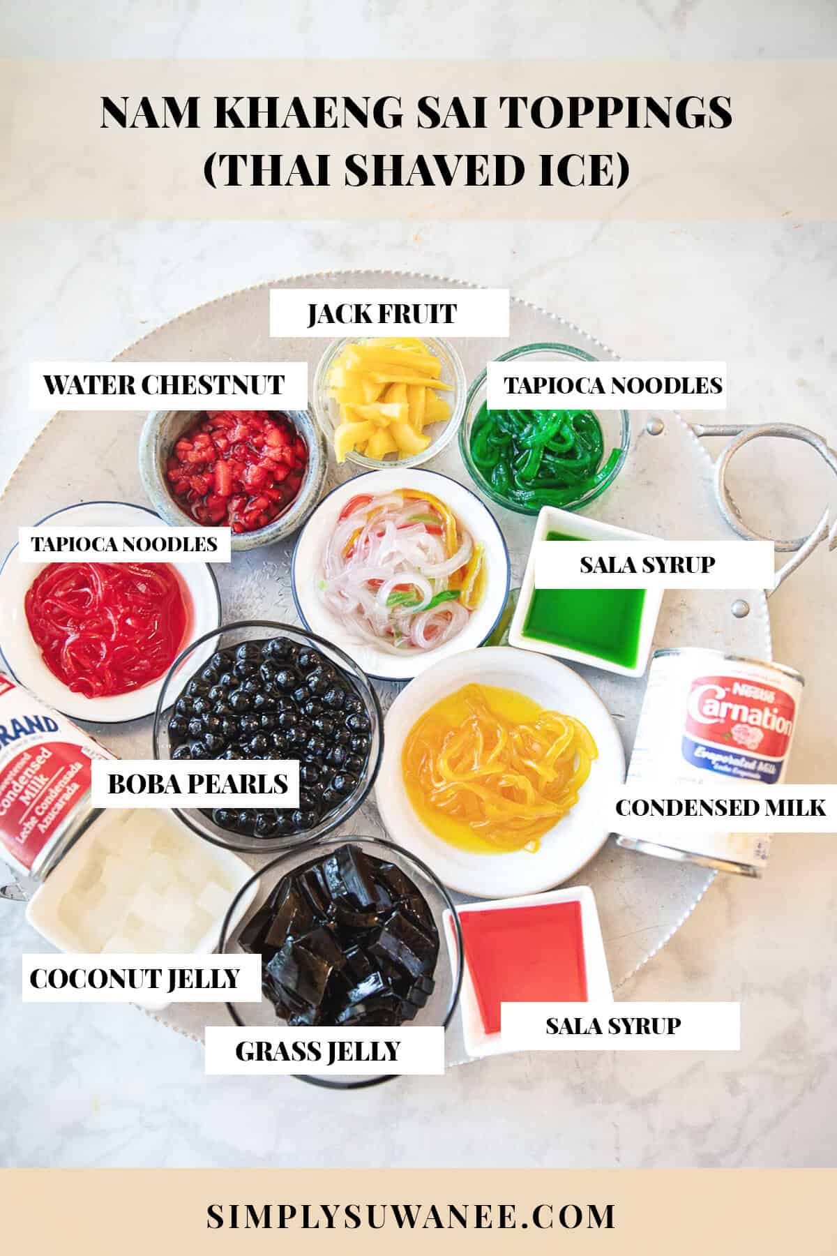Nam Khaeng Sai toppings including jackfruit, grass jelly, coconut jelly, tapioca noodles, boba and sala syrup.