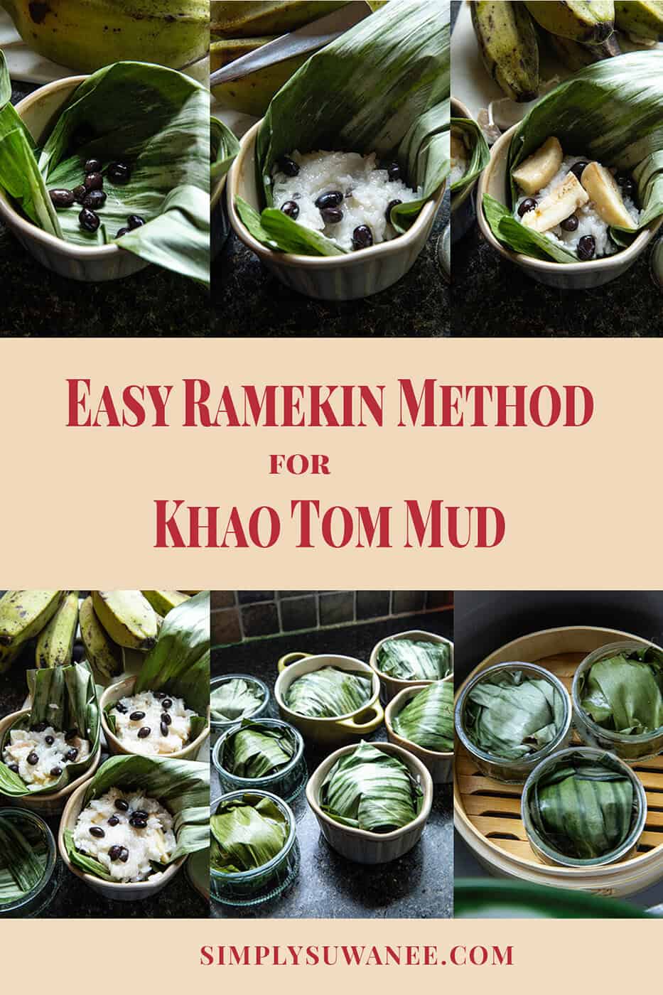Easy method for steaming Khao Tom Mud in ramekins.